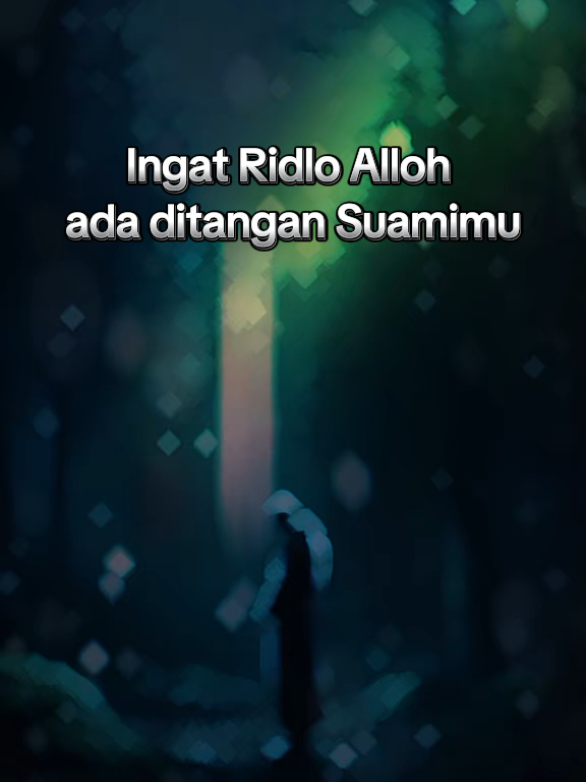 Ingat Wahai para istri,Ridlo Alloh  ada ditangan Suamimu#Motivation #nasehatpernikahan #nasehatsuamiistri 