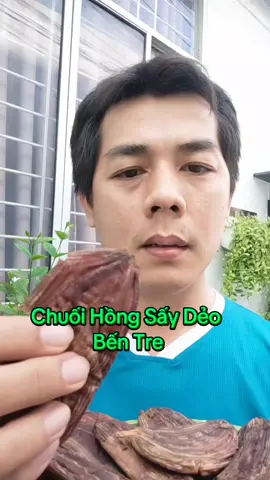 Chuối Hồng Sấy dẻo Bến Tre , mềm dẻo, ngọt thanh  #chobentre #chuoihongsaydeo #anvat #bentre71🌴🥥 