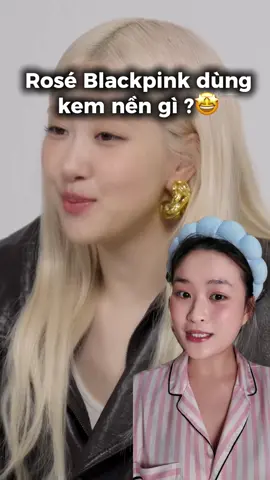 Sử dụng kem nền mà chị Rosé Blackpink dùng ?🤔🥳🤩💕#rinabeauty #viral #makeup #trending #beauty 