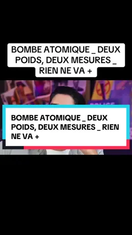 BOMBE ATOMIQUE _ DEUX POIDS, DEUX MESURES _ RIEN NE VA + #creatorsearchinsights #israel #viral #fyp #iran 