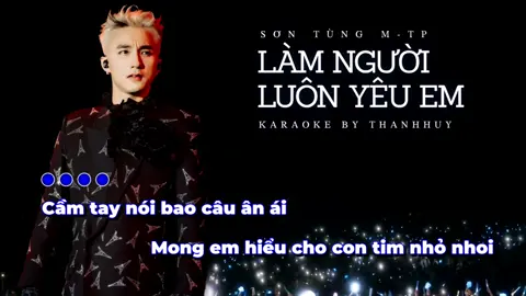 KARAOKE | Làm Người Luôn Yêu Em - Sơn Tùng M-TP | Cầm tay nói bao câu ân ái... #lamnguoiluonyeuem #lamnguoiluonyeuemkaraoke #sontungmtp #hatkaraoke #viraltiktok 