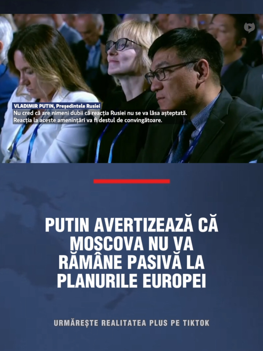 Putin lansează amenințari la adresa Europei.