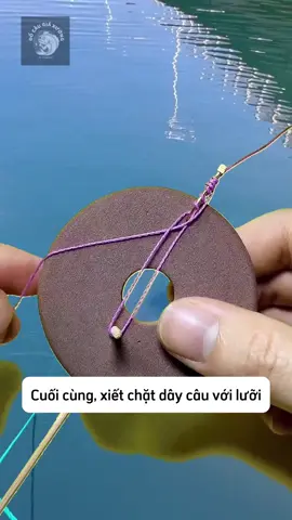 Cách buộc lưỡi ngay cả người mới bắt đầu cũng có thể dễ dàng làm được #xuhuong #kỹnăngcâucá #kỹnăngbuộclưỡi #cauca #fishing 