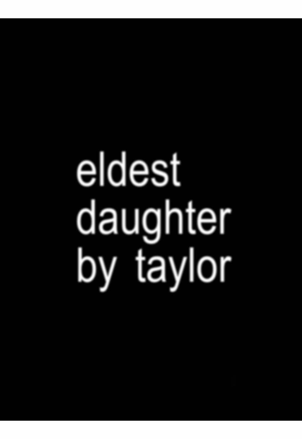 eldest daughter - taylor swift #lyrics #song #taylorswift #eldestdaughter #fyp 
