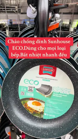 Chảo chống dính Sunhouse ECO.Dùng cho mọi loại bếp.Bắt nhiệt nhanh đều #xuhuong #sunhouse #chaochongdinh 