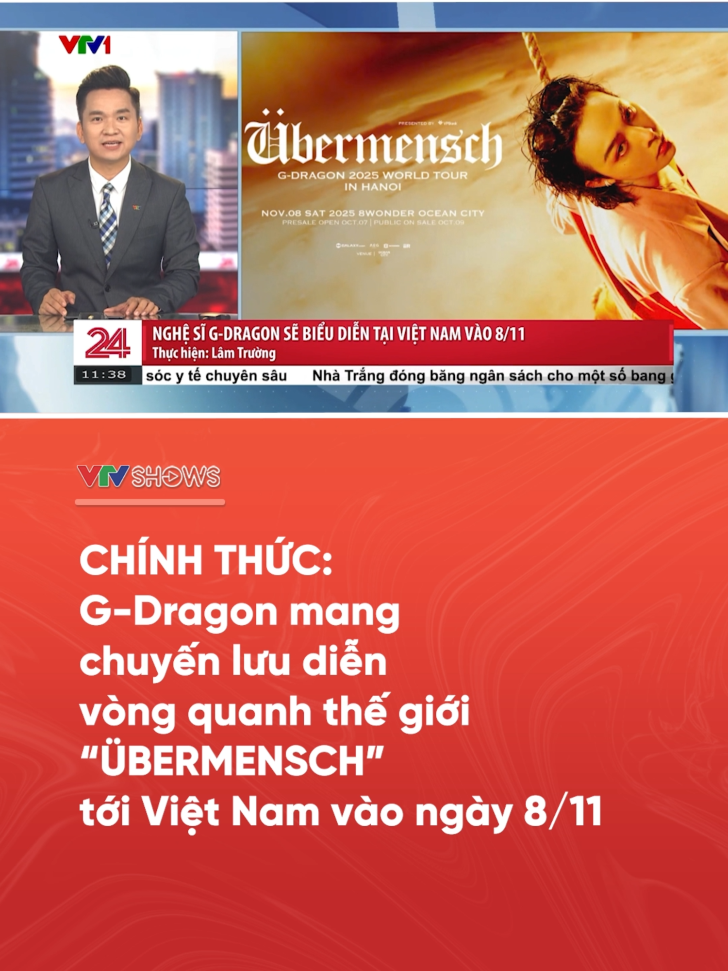 🤩🤩 CHÍNH THỨC: G-DRAGON 2025 WORLD TOUR [Übermensch] IN HANOI, presented by VPBank sẽ diễn ra tại Ocean Park 3 vào ngày 8/11 tới đây. Đây là lần thứ 2 ngôi sao hàng đầu thế giới G-DRAGON tới Việt Nam biểu diễn trong năm 2025! #VTVSHOWS #tiktokgiaitri #xemthemtrenkenhvtvshows #LearnOnTikTok #vtv #gdragon #ubermensh #gdragonworldtour2025