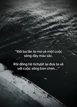 ''Đôi ba lần ta mơ về một cuộc sống đầy màu sắc. Rồi đồng hồ tích tắt lại đưa ta về  với cuộc sống bon chen...'' #story #datnho_2804 #xuhuongtiktok 