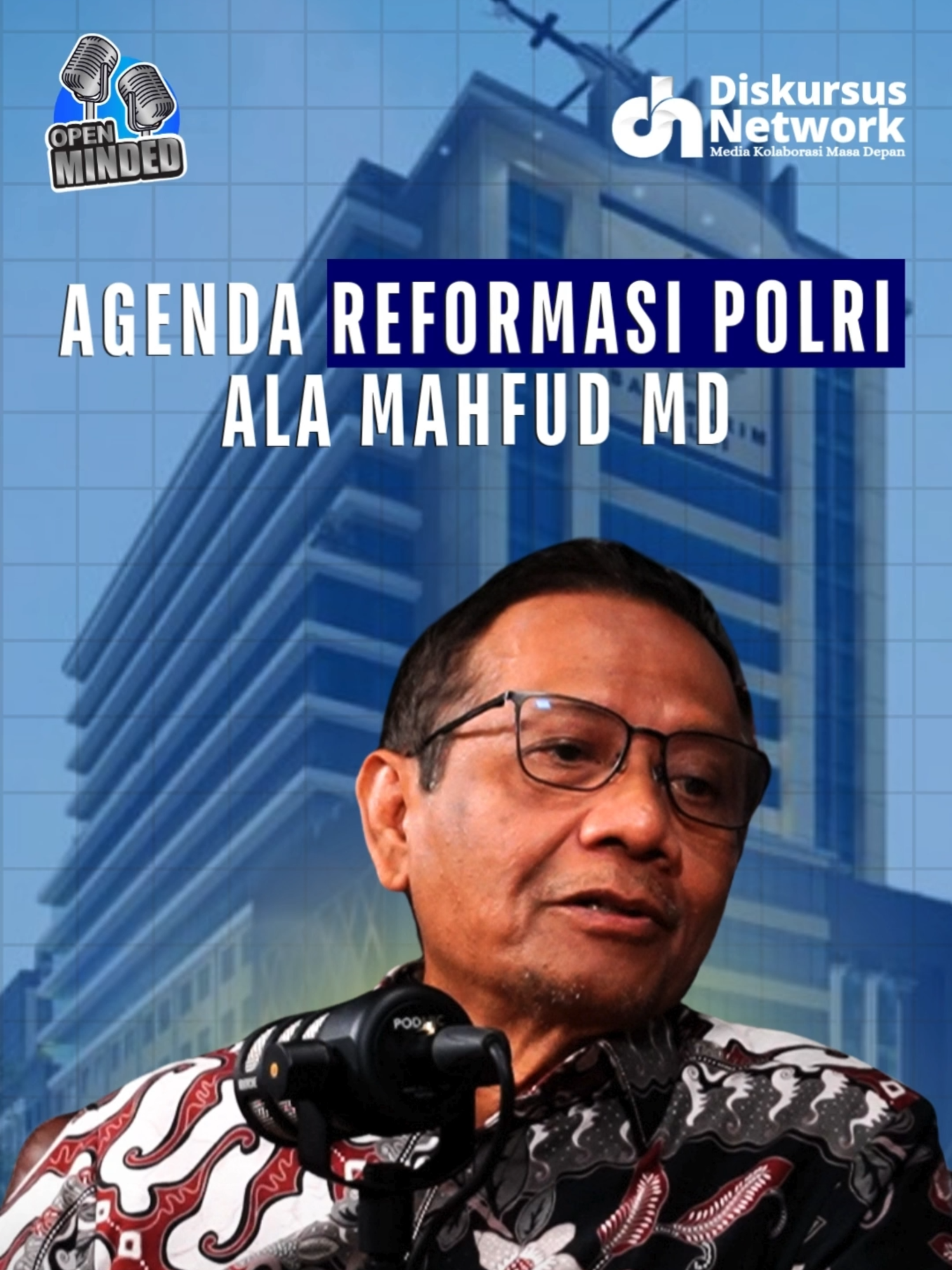 Ini loh agenda utama Reformasi Polri dari Menkopolhukam RI 2019-2024, Mahfud MD. Konco-koncoan, Opo Iki? Mending komentarin deh podcast Open Minded di Channel YouTube Diskursus Net, barangkali aja usulan kalian dibaca Komite Reformasi Polri. #MahfudMD #TaufikBasari #DiskursusNetwork #OpenMinded #Genz #Politik #ReformasiPolri #MBG #TataNegara #Etika #PartaiPolitik #Prabowo #ListyoSigit #Kapolri #Hukum
