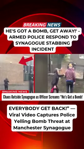 'HE'S GOT A BOMB, GET AWAY!' - ARMED POLICE RESPOND TO SYNAGOGUE STABBING INCIDENT #UKNews #uknewstoday #UKbreakingnews #HeatonPark #manchesternews 
