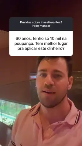 10 mil na poupança, tem lugar melhor pra guardar?