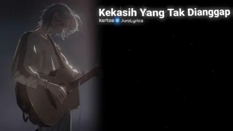 Kekasih Yang Tak Dianggap>>> . . . #kekasihyangtakdianggap #kertas #lyrics #song #foryou 