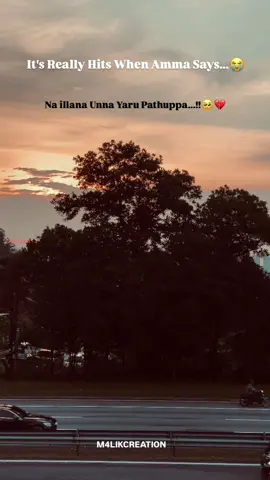 When Amma Said Na illana Unna Yaru Pathuppa...It’s Mean So Deep 💔🫠 #fyp #tamilsong #foryoupage #tiktok #tamil 