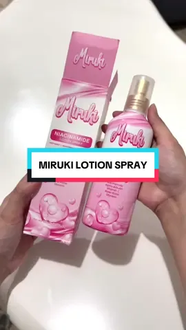 Ganda talaga ng Miruki Niacinamide Lotion Spray 💓 #mirukilotionspray #mirukilotion #lotion #lotionviral #mirukiniacinamide 