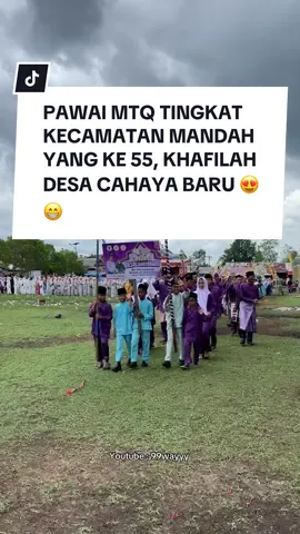 Membalas @-Aidil4 PAWAI MTQ TINGKAT KECAMATAN MANDAH YANG KE 55, KHAFILAH DESA CAHAYA BARU 😍😁 #fyp #inhil 