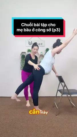 Chuỗi bài tập cho mẹ bầu ở công sở (p3) #yogabaucungunbee #xuhuong #yogabaumekhoeconvui #yogabau #yogachomebau 