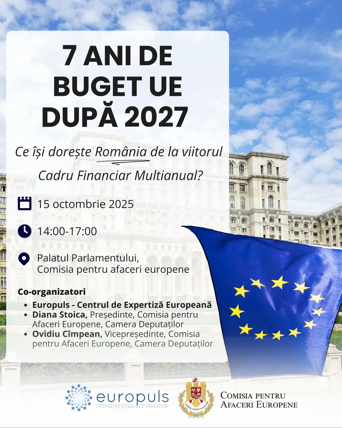 📣 Europuls - Centrul de Expertiză Europeană și Comisia pentru Afaceri Europene a Camerei Deputaților, reprezentată de @Diana Stoica Deputată USR 🇹🇩, Președinte, și Ovidiu Cîmpean, Vicepreședinte, vă invită pe 15 octombrie, între 14:00 și 17:00, să participați la dezbaterea: „7 ani de buget UE după 2027 – ce își dorește România de la viitorul Cadru Financiar Multianual?” 🇷🇴 Evenimentul, ce va avea loc la Palatul Parlamentului, va reuni experți și factori de decizie pentru a analiza propunerea Comisiei Europene privind Cadrul Financiar Multianual 2028–2034 și pentru a pregăti România în vederea negocierilor privind bugetul Uniunii Europene pentru următorii șapte ani. 💶 Propunerea Comisiei Europene, publicată pe 16 iulie, estimează un buget de aproximativ 2000 miliarde de euro, cu priorități axate pe securitate, apărare și competitivitate. Dezbaterea continuă discuțiile inițiate în cadrul Forumului EUROSFAT 2025 și anticipează consultările ce vor urma la nivel european. 🔗 Înscrierile se realizează exclusiv prin intermediul formularului disponibil pe linkul din comentarii.  #oportunitate #bucuresti #invatapetiktok 