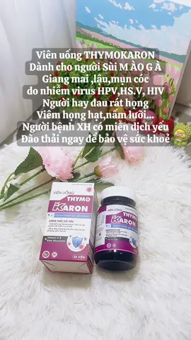 Viên uống Thymokaron , viên uống đào thải h.p.v #vienuongdaothaihpv #sùimàogà #sùi_mào_gà #sùi_mào_gà_ở_lưỡi #sùi_mào_gà_nữ             @Sức Khỏe Là Vàng  @Sức Khỏe Là Vàng  @Sức Khỏe Là Vàng 