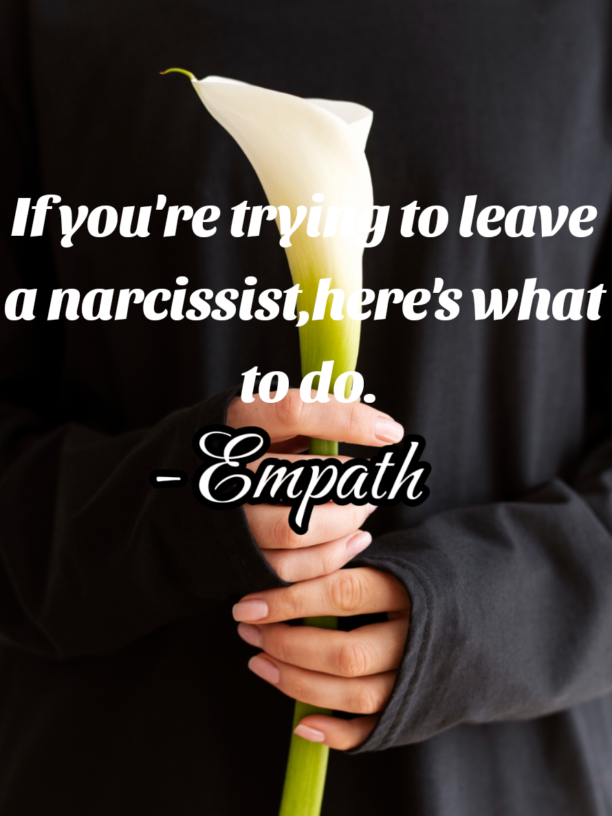 If you're trying to leave a narcissist,here's what to do.Talk to someone you trust, someone who can help you plan safely. Not all narcissist are the same.Some are emotionally abusive.Some are violent.You need to know,what kind you're dealing with and prepare accordingly.If they're already started hurting you,ask yourself this, 