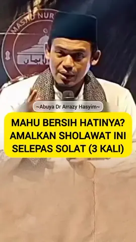 ***RALAT KESALAHAN PADA SHOLAWAT Allahumma Sholli 'Ala Qolbi Sayyidina Muhammad Fil Qulub Mahu Bersih Hatinya? Amalkan Sholawat Ini Selepas Solat 3 Kali ~Abuya Dr Arrazy Hasyim~ اللَّهُمَّ صَلِّ عَلَى سَيِّدِنَا مُحَمَّدٍ وَعَلَى آلِ سَيِّدِنَا مُحَمَّدٍ🌹🌹 #abuyaarrazyhasyim #buyaarazyhasyim #dakwah #ceramah #kajianislam 