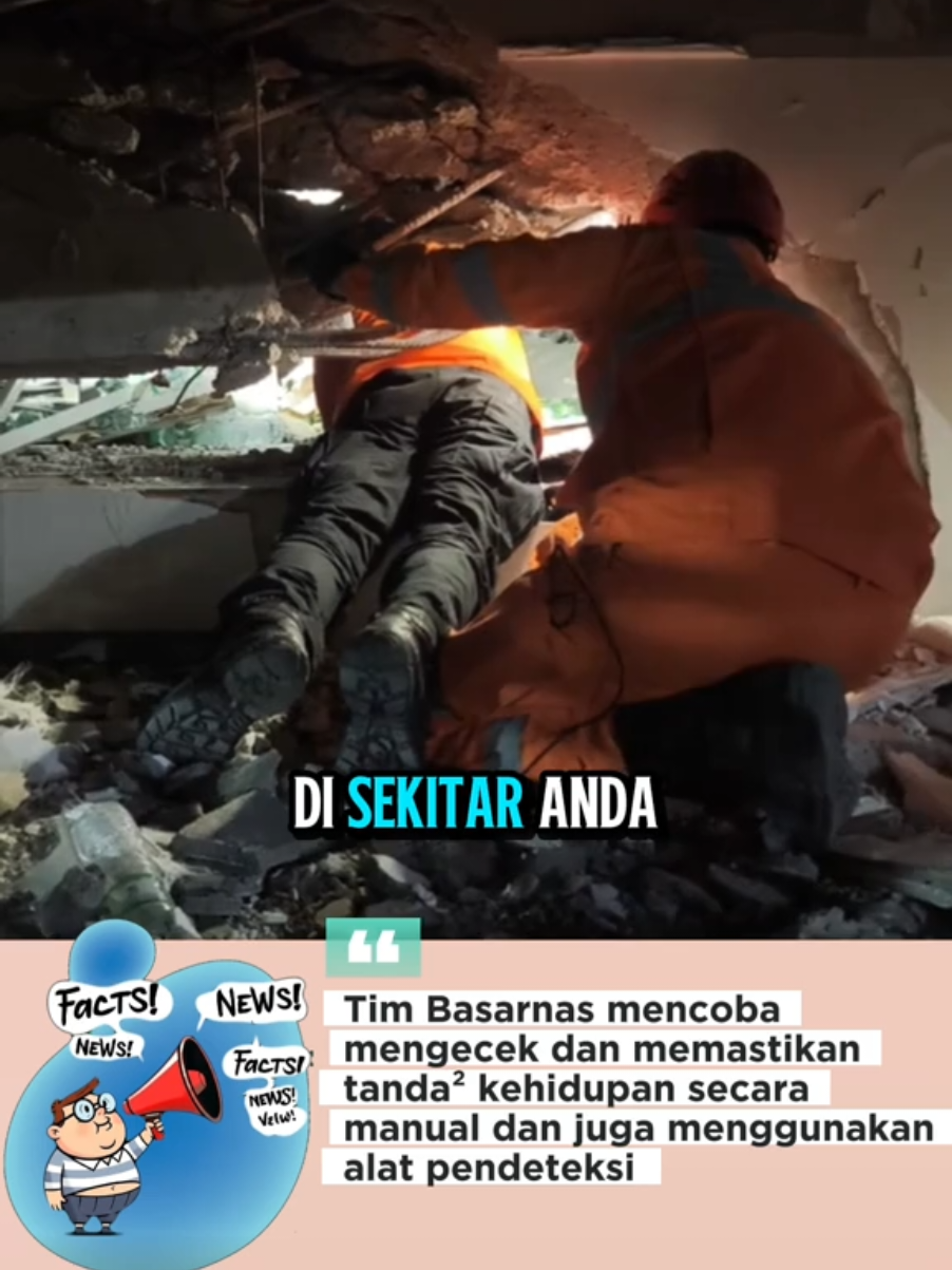 Para Tim Sar mencoba memastikan keberadaan korban yang masih hidup di bawah puing² reruntuhan bangunan dengan mengintrusikan 