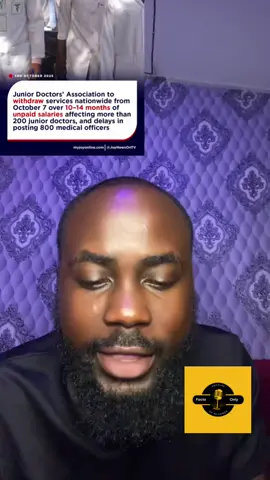 Junior Doctors' Association to withdraw services nationwide from October 7 over 10-14 months of unpaid salaries affecting more than 200 junior doctors, and delays in posting 800 medical officers Source: Joy News  #kpromise97 #100kviews #fyp #npp #ndc 