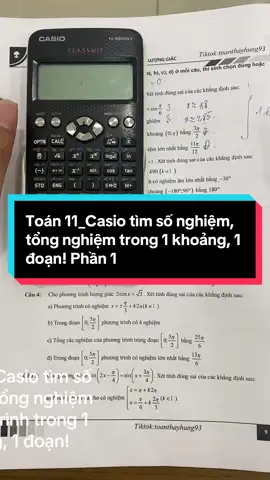 Toán 11_Casio tìm số nghiệm, tổng nghiệm chi tiết!#luonggiac11 #casiofx580vnx #tongnghiem #phuongtrinhluonggiac #xuhuongtiktok2024 