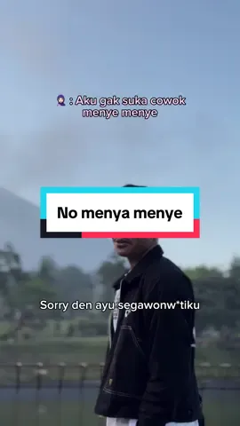 Menye menye not my style sayanggg