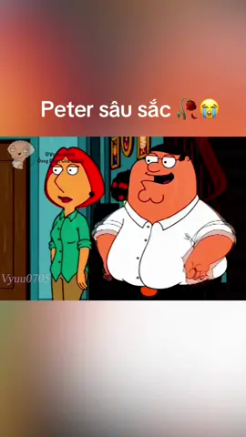 Nay sâu lắng một hôm 😞🥀 #sad #familyguy #petergriffin #xuhuong #fyp 