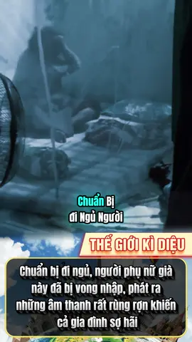 Nghe đáng sợ thật#thegioikidieu #tamlinh #lomonguoi #buangai #xuhuonggggggggggggggggg 