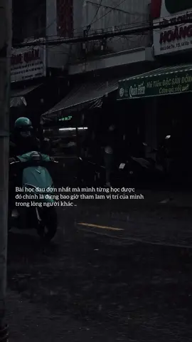 Đừng bao giờ tham lam vị trí của mình trong lòng người khác #22thg7 #odaycobannoibuon  