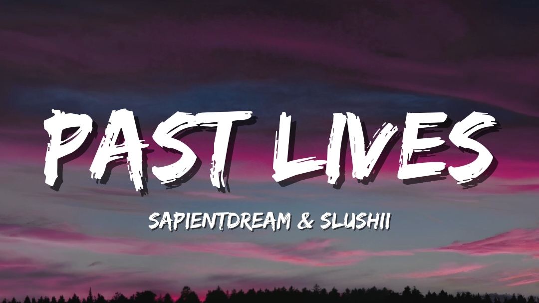 past lives - sapientdream & Slushii  #pastlives #sapientdream #slushii #music #foryoupage 