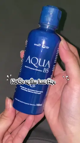 Nước ngâm lens Qua B5 #Cobessreview #fyp #xuhuongtiktok #aqab5 