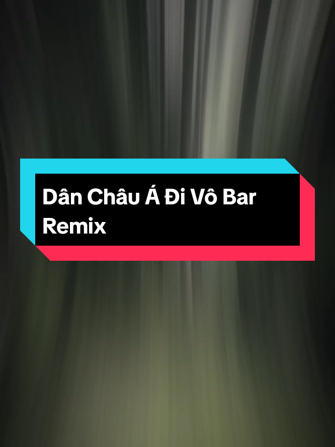 Bài này cuốn quá..... Dân Châu Á Đi Vô Bar Remix + Mẫu Capcut  #CapCut #tiktok #nhachaymoingay #namquach2007 #xuhuong 