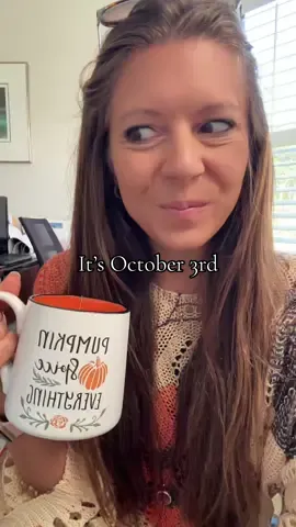 In case you didn’t know it’s October 3rd 🎃