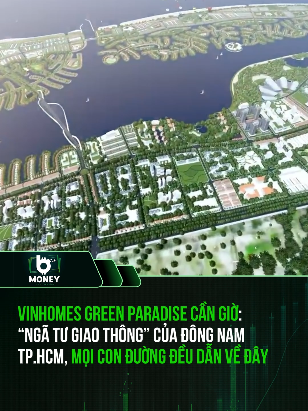 VINHOMES GREEN PARADISE CẦN GIỜ: “NGÃ TƯ GIAO THÔNG” CỦA ĐÔNG NAM TP.HCM, MỌI CON ĐƯỜNG ĐỀU DẪN VỀ ĐÂY #VinhomesGreenParadise #VinhomesCanGio