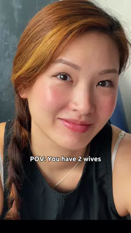 POV: You have 2 wives