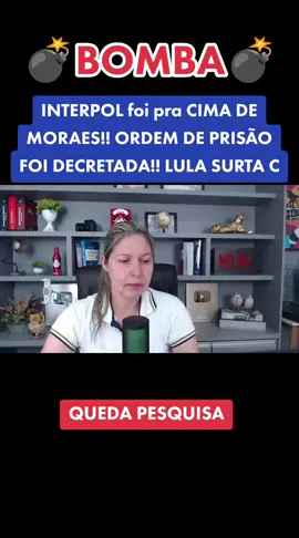 INTERPOL foi pra CIMA DE MORAES!! ORDEM DE PRISÃO FOI DECRETADA!! LULA SURTA C QUEDA PESQUISA #fabianacardoso #politicabrasil #tiktok #viral #noticias 