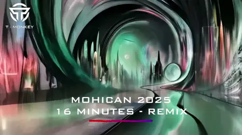 Mohican | 16 Minutes - Remix #monkeymusic #nhachaymoingay #remix #fyp #xh 