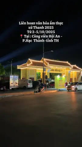 Phố cổ lại đón sự kiện Liên hoan ẩm thực xứ Thanh năm 2025 từ ngày 2-5/10/2025 tại Phố Hội xứ Thanh - CV Hội An, phường Hạc Thành, tỉnh Thanh Hóa #thanhhoa #chillcungmiu #phóhoixuthanh #côngvienhoian #lienhoavanhoaamthucxuthan 