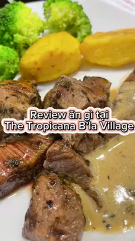 Ăn gì ở The Tropicana B’la Village 🍠🌽🥗