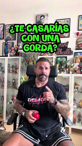 ¿TE CASARÍAS CON UNA G0RD4?