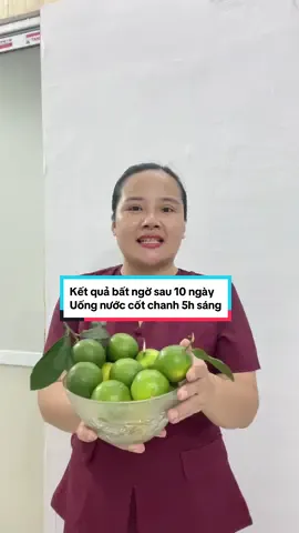Kết quả bất ngờ sau 10 ngày uống nước cốt chanh 5h sáng #hiencotchanh #nuoccotchanh #chanhlieucao 