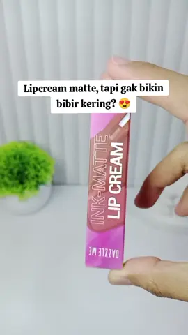 lipcream matte yang ringan + tahan lama💄#lipcreammatte #dazzlemeinkmatte #lipcreamviral #makeupharian #keranjangkuning 