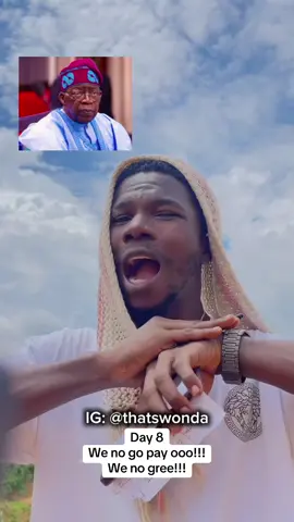 President Bola Ahmed Tinubu, withdraw that tax policy, we no gree!!!! #wonda 