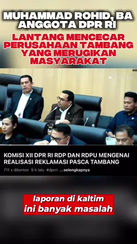Dalam Rapat Dengar Pendapat Umum (RDPU) DPR RI terkait realisasi reklamasi pasca tambang, Anggota DPR RI Fraksi Partai Gerindra M. Rohid tampil tegas membela kepentingan rakyat. Ia mencecar sejumlah perusahaan tambang besar yang beroperasi di Kalimantan Timur, seperti PT Bharinto Ekatama, PT Insani Bara Perkasa, dan PT Singlurus Pratama, karena dinilai belum menunaikan kewajiban reklamasi dan merugikan masyarakat akibat persoalan konsesi lahan. @PRABOWO SUBIANTO @gerindra @officiall.bangrohid #Mrohid #DPRRI #Gerindra #ReklamasiTambang #Kaltim 
