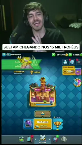 suetam chegando nos 15 mil troféus #suetam #clashroyale #clashroyalememes