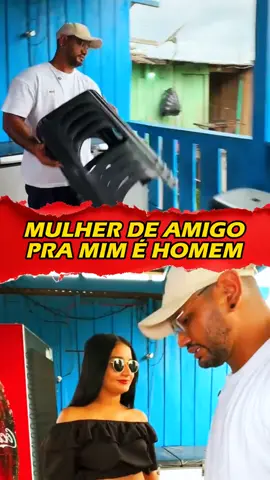 mulher de amigo pra mim é homem.🫡🫡 #jandersonpeixeiro #novato 