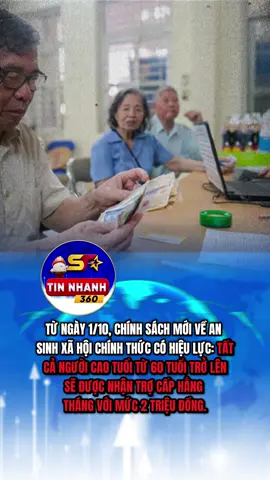 TỪ NGÀY 1/10, CHÍNH SÁCH MỚI VỀ AN SINH XÃ HỘI CHÍNH THỨC CÓ HIỆU LỰC: TẤT CẢ NGƯỜI CAO TUỔI TỪ 60 TUỔI TRỞ LÊN SẼ ĐƯỢC NHẬN TRỢ CẤP HẰNG THÁNG VỚI MỨC 2 TRIỆU ĐỒNG.#tintuc24h #shorts #tintuc #xuhuongtiktok 