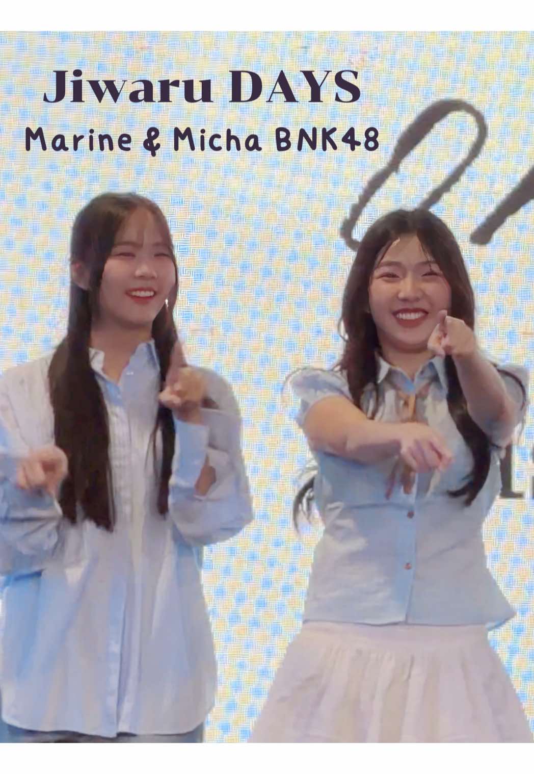 Jiwaru DAYS #MarineBNK48 & #MichaBNK48 #OhMyPumpkinTH_BNK48_Busking 