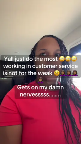 Working in customer service is not for the weak at all #customerservice #customerservicebelike #relatable 
